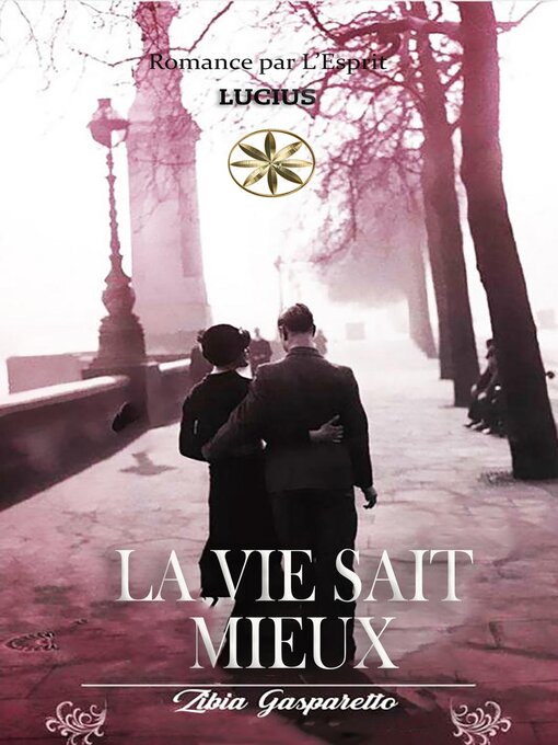 Title details for La Vie Sait Mieux by Zibia Gasparetto - Available